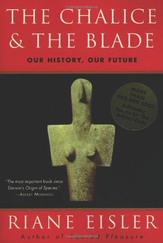 the chalice and the blade by Riane Eisler