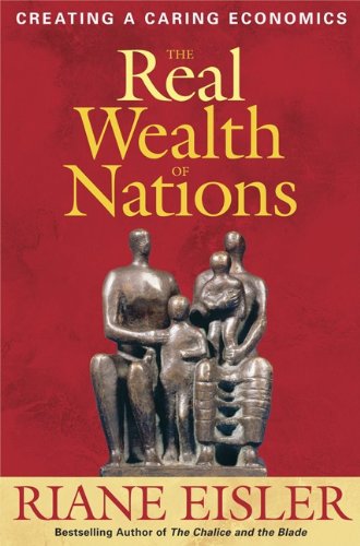 the real wealth of nations by Riane Eisler